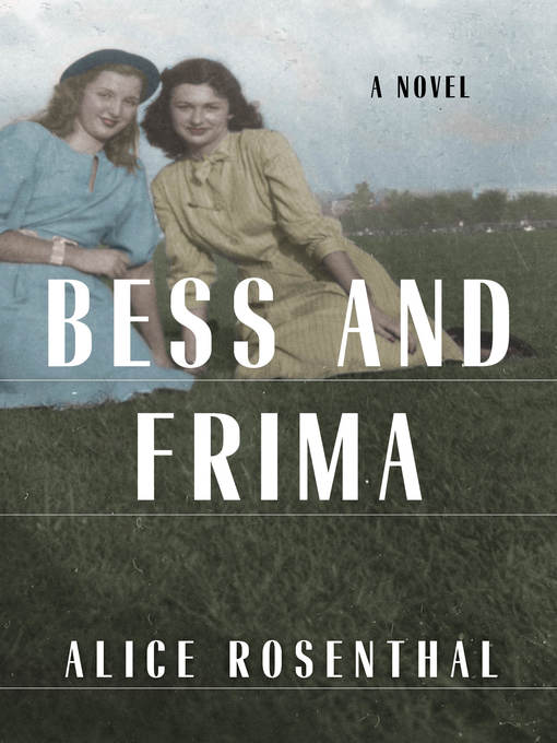 Title details for Bess and Frima by Alice Rosenthal - Available
